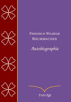 Télécharger le livre :  Friedrich Wilhelm Krummacher - Autobiographie