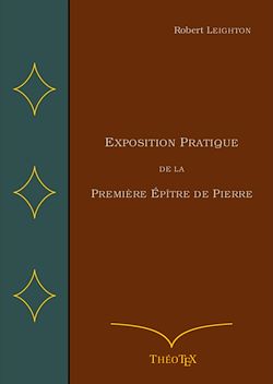 Télécharger le livre :  Exposition Pratique de la Première Épître de Pierre