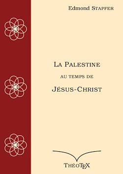 Télécharger le livre :  La Palestine, au temps de Jésus-Christ