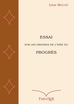Télécharger le livre :  Essai sur les origines de l'idée du progrès