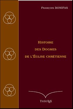 Télécharger le livre :  Histoire des Dogmes de l'Église chrétienne