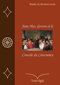 Télécharger le livre :  Jean Hus, Gerson et le Concile de Constance