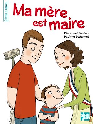 Téléchargez le livre :  Ma mère est maire