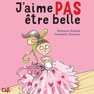 Téléchargez le livre :  J'aime pas être belle