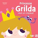 Télécharger le livre :  Princesse Grilda veut un crapaud