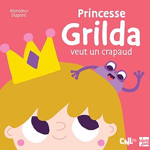 Téléchargez le livre :  Princesse Grilda veut un crapaud