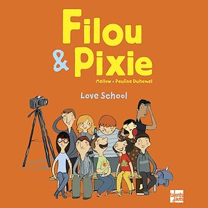 Téléchargez le livre :  Filou & Pixie - Love School