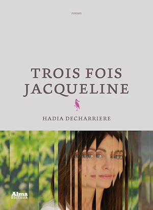 Téléchargez le livre :  Trois fois Jacqueline