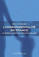 Télécharger le livre :  L'Homoparentalité en France