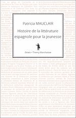 Télécharger le livre :  Histoire de la littérature espagnole pour la jeunesse