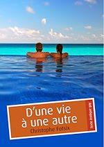 Télécharger le livre :  D'une vie à une autre
