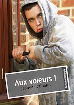 Télécharger le livre :  Aux voleurs !
