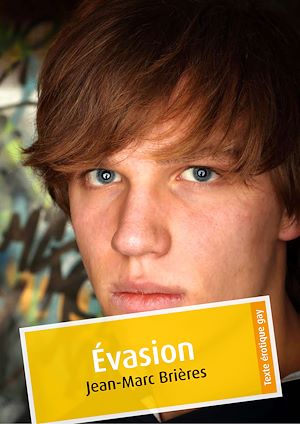 Téléchargez le livre :  Évasion (érotique gay)