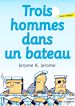 Télécharger le livre :  Trois hommes dans un bateau