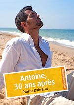 Télécharger le livre :  Antoine, 30 ans après