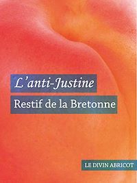 Téléchargez le livre :  L'anti-Justine