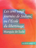 Télécharger le livre :  Les Cent Vingt Journées de Sodome