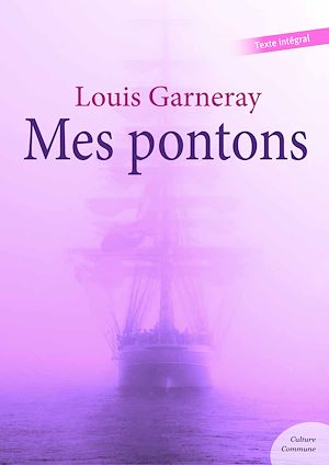 Téléchargez le livre :  Mes pontons (Un corsaire au bagne)