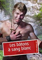 Télécharger le livre :  Les bâtons à sang blanc
