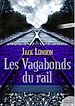 Télécharger le livre :  Les Vagabonds du rail