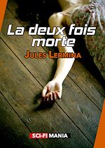 Télécharger le livre :  La deux fois morte - L'élixir de vie