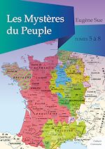Download this eBook Les Mystères du Peuple, tomes 5 à 8