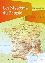 Download this eBook Les Mystères du Peuple, tomes 13 à 16