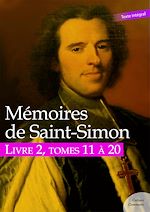 Download this eBook Mémoires de Saint-Simon, livre 2, tomes 11 à 20
