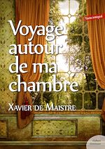 Download this eBook Voyage autour de ma chambre