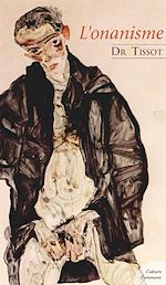 Télécharger le livre :  L'onanisme - Essai sur les maladies produites par la masturbation