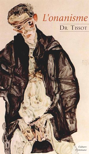 Téléchargez le livre :  L'onanisme - Essai sur les maladies produites par la masturbation