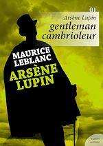 Download this eBook Arsène Lupin, Gentleman cambrioleur