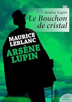 Download this eBook Arsène Lupin, le Bouchon de cristal