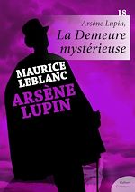 Download this eBook Arsène Lupin, La Demeure mystérieuse