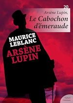 Download this eBook Arsène Lupin, Le Cabochon d'émeraude
