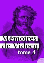 Download this eBook Mémoires de Vidocq, tome 4