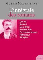Download this eBook L'intégrale des romans de Guy de Maupassant