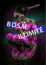 Télécharger le livre :  BDSM Illimité