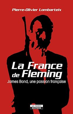 Télécharger le livre :  La France de Fleming. James Bond, une passion française