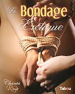 Download this eBook Le Bondage Érotique