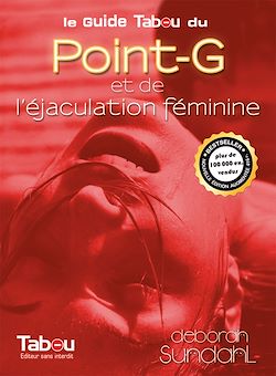 Télécharger le livre :  Le guide tabou du point-G et de l'éjaculation féminine