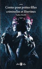 Télécharger le livre :  Contes pour petites filles criminelles et libertines