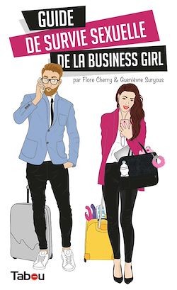 Télécharger le livre :  Guide de survie sexuelle de la business girl