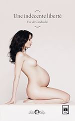 Télécharger le livre :  Une indécente liberté