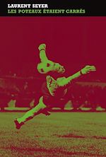 Télécharger le livre :  Les poteaux étaient carrés