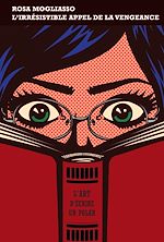 Télécharger le livre :  L'irrésistible appel de la vengeance