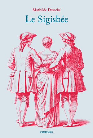 Téléchargez le livre :  Le Sigisbée