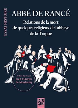 Télécharger le livre :  Abbé de Rancé - Relations de la mort de quelques religieux de l'abbaye de la Trappe