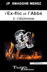 Télécharger le livre :  L'ex-flic et l'abbé - 2 - L'Alchimiste