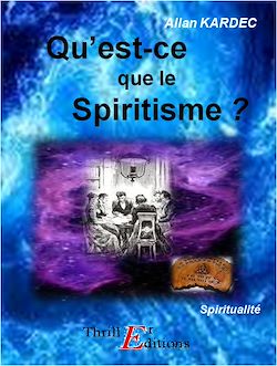 Télécharger le livre :  Qu'est-ce que le Spiritisme